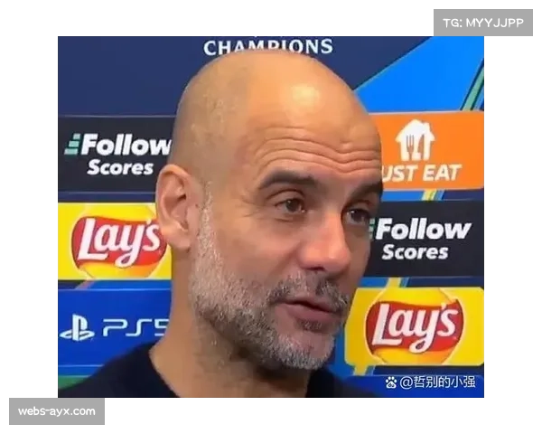 瓜迪奥拉：这或许是我在曼城的最后一个赛季